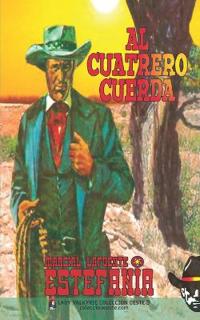 Al cuatrero cuerda (Colección Oeste)
