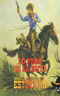 Lo peor de la ruta (Colección Oeste)