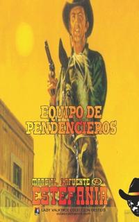 Equipo de pendencieros (Colección Oeste)