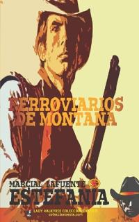 Ferroviarios de Montana (Colección Oeste)