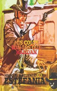 Mis Colts son los que mandan (Colección Oeste)
