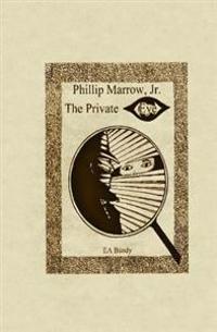 Phillip Marrow, Jr.: The Private Eye