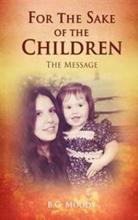 Bokomslag for "For The Sake Of The Children"