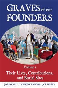 Graves of Our Founders Volume 1