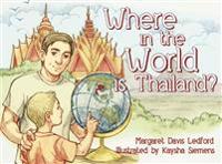 Where in the World is Thailand?