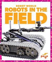 Robots in the Field