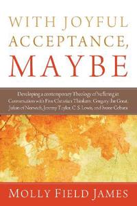 Bokomslag for "With Joyful Acceptance, Maybe"