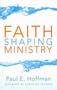 Bokomslag for "Faith Shaping Ministry"