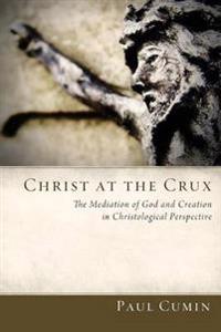 Bokomslag for "Christ at the Crux"