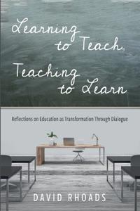 Learning to Teach, Teaching to Learn
