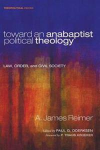 Kirjan kansi "Toward an Anabaptist Political Theology"