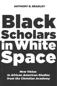 Black Scholars in White Space
