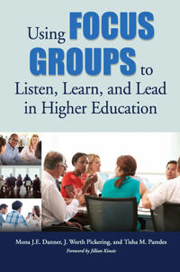 Bokomslag för "Using Focus Groups to Listen, Learn, and Lead in Higher Education"