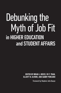 Bokomslag för "Debunking the Myth of Job Fit in Higher Education and Student Affairs"