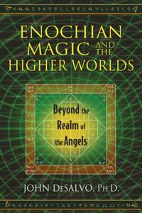 Enochian Magic and the Higher Worlds