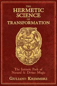 Hermetic Science Of Transformation