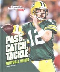 Pass, Catch, Tackle: Football Verbs