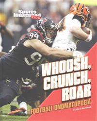 Whoosh, Crunch, Roar
