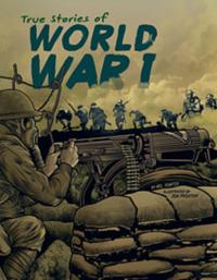 True Stories of World War I