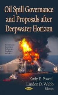 Oil Spill GovernanceProposals After Deepwater Horizon
