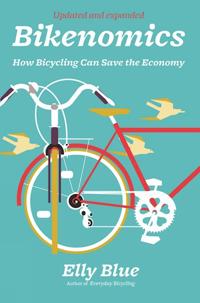 Bikenomics (2nd edition) - how bicycling can save the economy