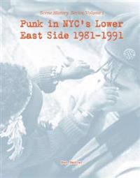 Punk in Nyc's Lower East Side 1981-1991