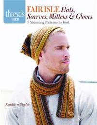 Fair Isle Hats, Scarves, Mittens and Gloves