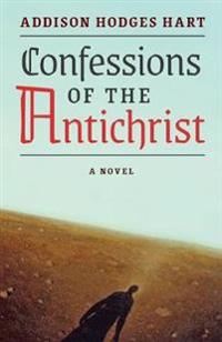 Kirjan kansi "Confessions of the Antichrist (A Novel)"