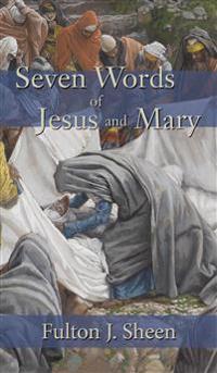 Bokomslag för "Seven Words of Jesus and Mary"