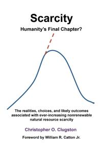 Scarcity - Humanity's Final Chapter, Clugston, Christopher O.