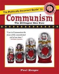 The Politically Incorrect Guide to Communism