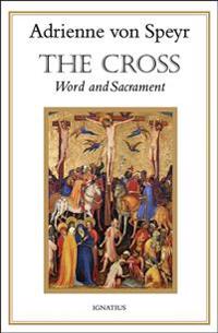 The Cross: Word and Sacrament