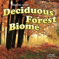 Seasons Of The Deciduous Forest Biome