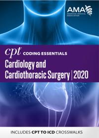 CPT Coding Essentials for Cardiology & Cardiothoracic Surgery 2020