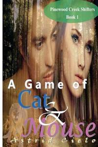 A Game of Cat & Mouse