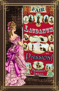 Fair, Laudanum and Passion