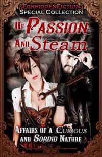 Of Passion and Steam: Affairs of a Curious and Sordid Nature