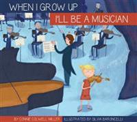 I'll Be a Musician