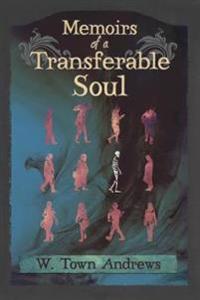 Memoirs of a Transferable Soul