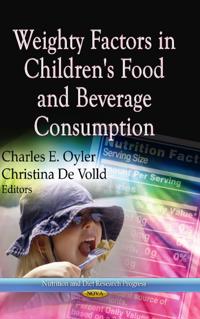 Weighty Factors in Children's FoodBeverage Consumption