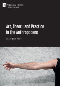 Art, Theory and Practice in the Anthropocene