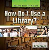 Bokomslag för "How Do I Use a Library?"