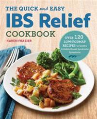 The Quick & Easy IBS Relief Cookbook
