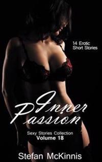 Inner Passion: 14 Erotic Short Stories