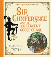 Bokomslag för "Sir Cumference and the 100 PerCent Goose Chase"