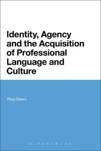 Bokomslag för "Identity, Agency and the Acquisition of Professional Language and Culture"