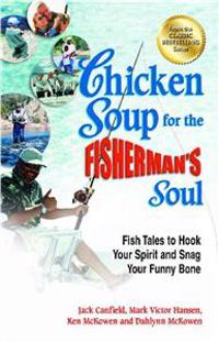 Chicken Soup for the Fisherman's Soul