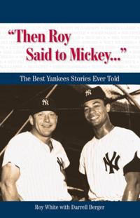 "e;Then Roy Said to Mickey. . ."e;