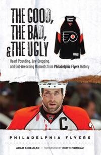 Good, the Bad, & the Ugly: Philadelphia Flyers