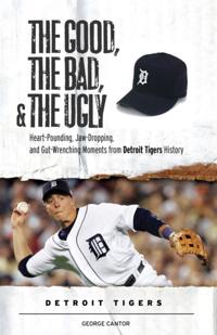 Good, the Bad, & the Ugly: Detroit Tigers
